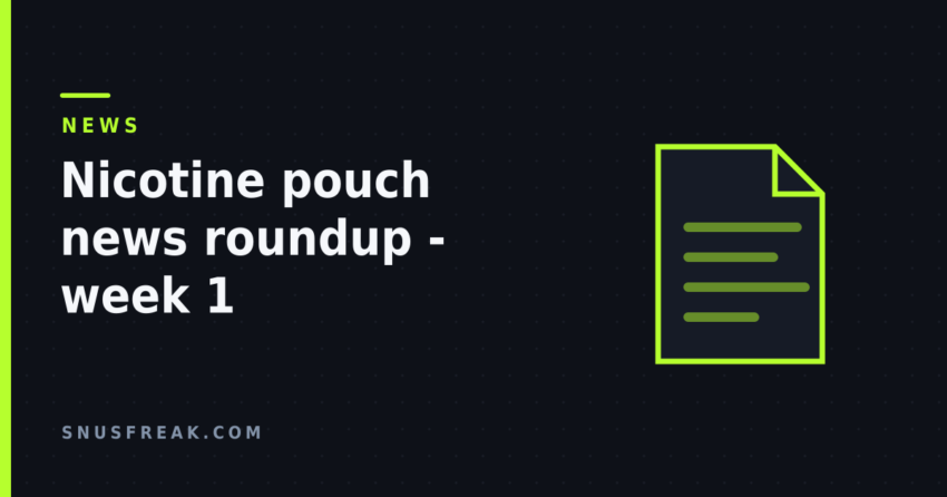 Dark title card with a lime green document outline, headline reading nicotine pouch news roundup week 1